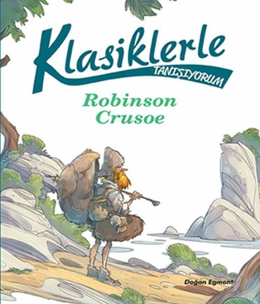 Klasiklerle Tanışıyorum Robinson Crusoe KOLEKTİF