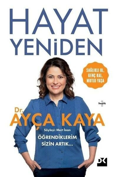 Hayat Yeniden AYÇA KAYA