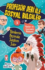 Yönlerin Peşinde Şaşkın Şair - Profesör Debi İle Sosyal Bilgiler BİRSEN EKİM ÖZEN