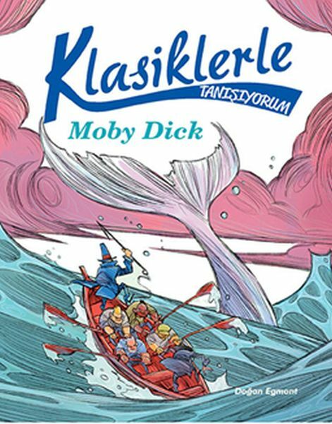 Klasiklerle Tanışıyorum Moby Dıck KOLEKTİF