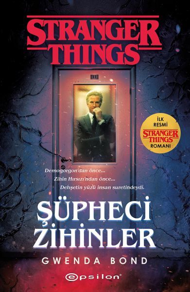 Şüpheci Zihinler Bir Stranger Things Romanı GWENDA BOND