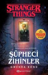Şüpheci Zihinler Bir Stranger Things Romanı GWENDA BOND