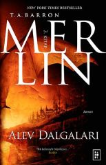 Merlin Alev Dalgaları 3. Kitap T. A. BARRON