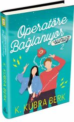 Operatöre Bağlanıyorsunuz 2 Ciltli K. KÜBRA BERK