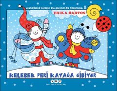 Uğurböceği Sevecen İle Salyangoz Tomurcuk 36 Kelebek Peri Kayağa Gidiyor ERİKA BARTOS