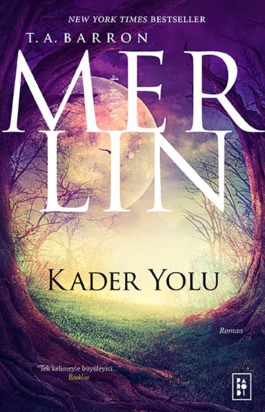 Merlin Kader Yolu 4.Kitap T. A. BARRON