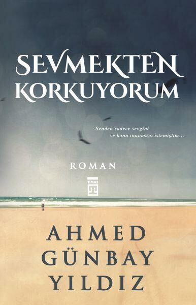 Sevmekten Korkuyorum AHMED GÜNBAY YILDIZ