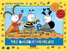 Taş Koleksiyoncuları Uğurböceği Sevecen ile Salyangoz Tomurcuk 37 ERİKA BARTOS