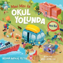 Okul Yolunda - Mavi Mini İle Ara Bul Etkinlikleri 2 AYŞENUR KURTULUŞ PELTEK