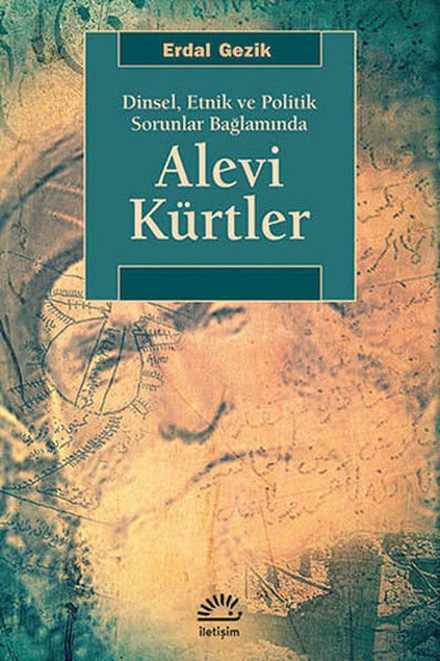 Dinsel, Etnik ve Politik Sorunlar Bağlamında Alevi Kürtler ERDAL GEZİK