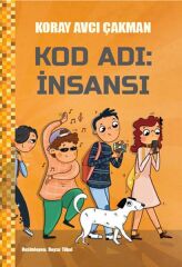 Kod Adı İnsansı KORAY AVCI ÇAKMAN