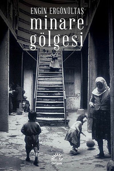 Minare Gölgesi ENGİN ERGÖNÜLTAŞ