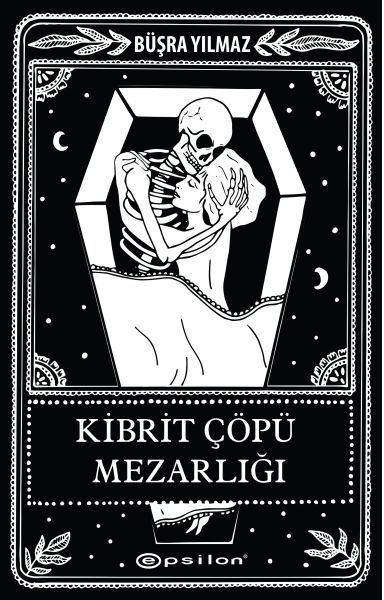 Ölüme Fısıldayan Adam 2 Kibrit Çöpü Mezarlığı BÜŞRA YILMAZ