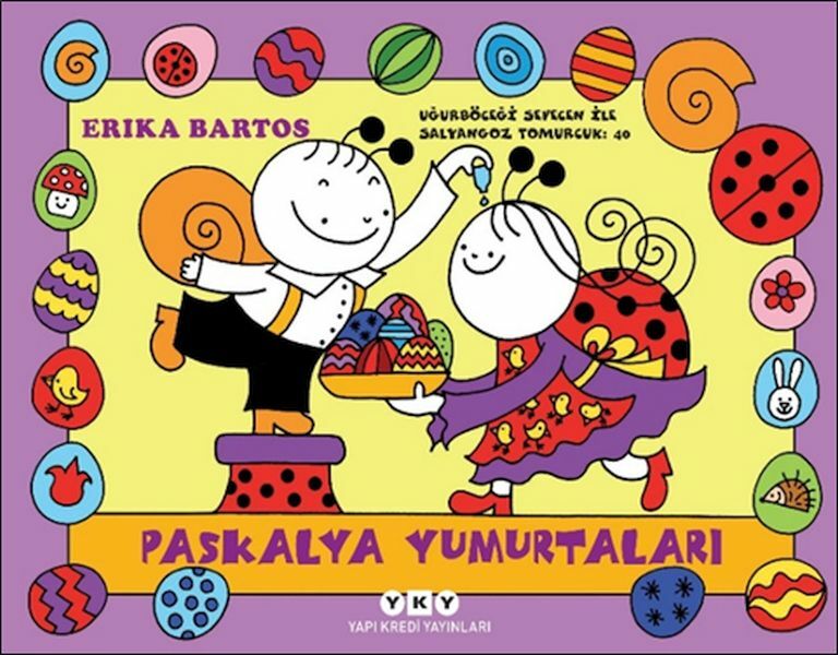 Uğurböceği Sevecen İle Salyangoz Tomurcuk 40 Paskalya Yumurtaları ERİKA BARTOS