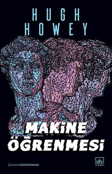 Makine Öğrenmesi HUGH HOWEY