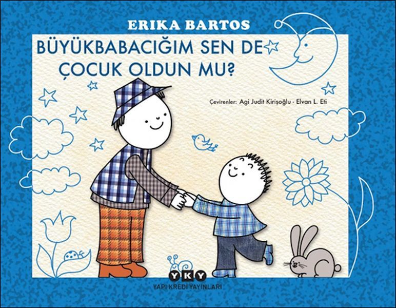 Büyükbabacığım Sen de Çocuk Oldun mu ERİKA BARTOS