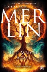 Merlin Ulu Avalon Ağacı 9. Kitap T. A. BARRON