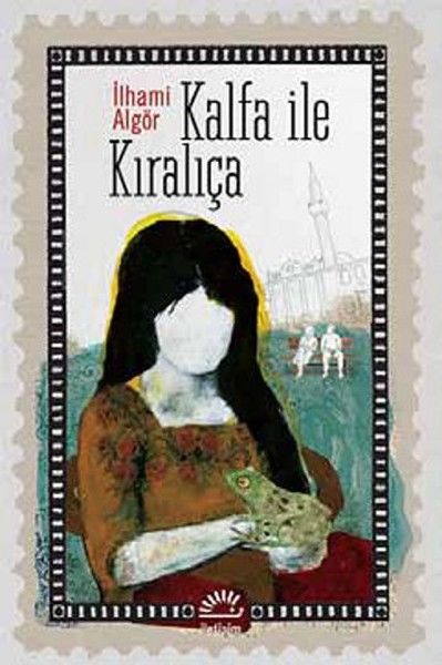 Kalfa ile Kıralıça İLHAMİ ALGÖR