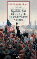 Kısa Amerika Birleşik Devletleri Tarihi SUSAN MARY GRANT