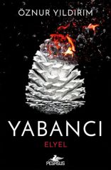 Yabancı Elyel Yabancı Serisi 3. Kitap ÖZNUR YILDIRIM