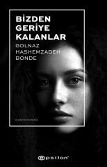 Bizden Geriye Kalanlar GOLNAZ HASHEMZADEH BONDE