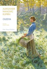 Olesya ALEKSANDR İVANOVİÇ KUPRİN
