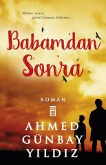 Babamdan Sonra AHMED GÜNBAY YILDIZ