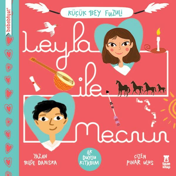 Leyla İle Mecnun İlk Duygu Kitabım BİLGE DANİSKA