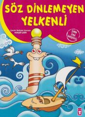 Söz Dinlemeyen Yelkenli - Çoklu Zeka Geliştirici Masallar NURŞEN ŞİRİN