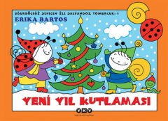 Uğurböceği Sevecen ile Salyangoz Tomurcuk 07 Yeni Yıl Kutlaması ERİKA BARTOS