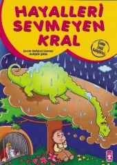 Hayalleri Sevmeyen Kral - Çoklu Zeka Geliştirici Masallar NURŞEN ŞİRİN