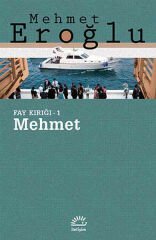 Mehmet Fay Kırığı 1 MEHMET EROĞLU