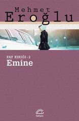 Emine Fay Kırığı 2 MEHMET EROĞLU