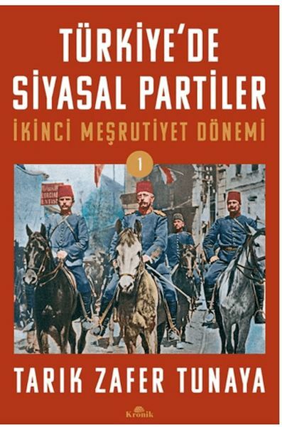 Türkiyede Siyasal Partiler Cilt 1 TARIK ZAFER TUNAYA