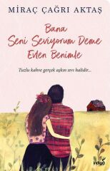 Bana Seni Seviyorum Deme Evlen Benimle MiRAÇ ÇAĞRI AKTAŞ