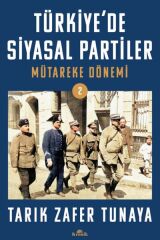 Türkiyede Siyasal Partiler Cilt 2 TARIK ZAFER TUNAYA
