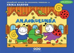 Uğurböceği Sevecen ile Salyangoz Tomurcuk 12 Anaokulunda ERİKA BARTOS