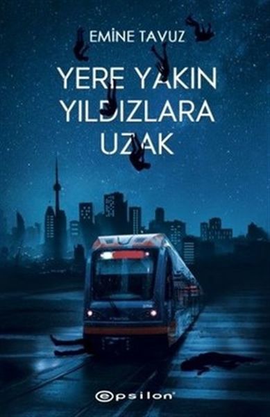 Yere Yakın Yıldızlara Uzak Ciltli EMİNE TAVUZ
