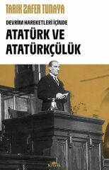 Atatürk ve Atatürkçülük TARIK ZAFER TUNAYA