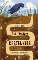 Eski Dostum Kertenkele EMİNE ARLI