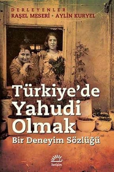 Türkiye'de Yahudi Olmak RAŞEL MESERİ, AYLİN KURYEL
