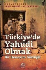 Türkiye'de Yahudi Olmak RAŞEL MESERİ, AYLİN KURYEL