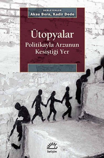 Ütopyalar AKSU BORA, KADİR DEDE