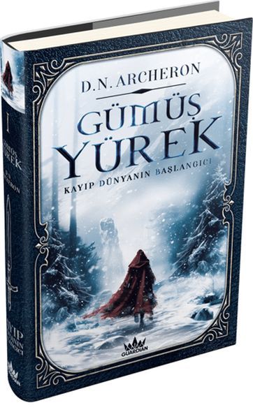 Gümüş Yürek 1 Kayıp Dünyanın Başlangıcı D. N. ARCHERON