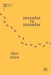 İnsanlar ve İnsanlar İLKER ASLAN