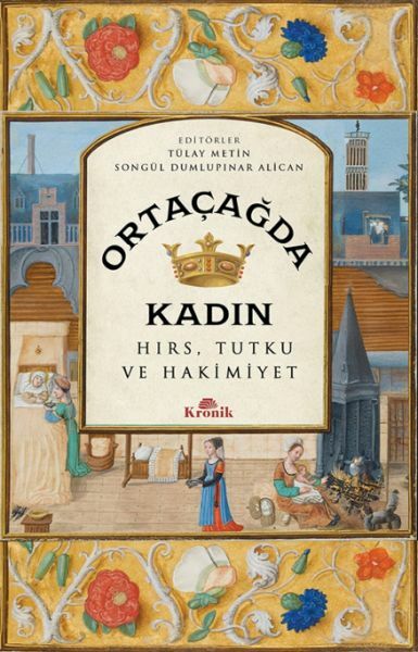 Ortaçağda Kadın TÜLAY METİN, SONGÜL DUMLUPINAR ALİCAN