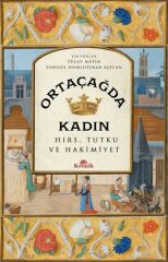 Ortaçağda Kadın TÜLAY METİN, SONGÜL DUMLUPINAR ALİCAN