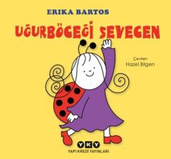 Uğurböceği Sevecen ERİKA BARTOS