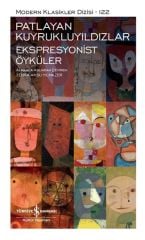Patlayan Kuyrukluyıldızlar - Ekspresyonist Öyküler - Sert Kapak