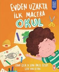 Evden Uzakta İlk Macera: Okul CİHAN ÇELİK, SENA ÖNCEL ÖZSOY